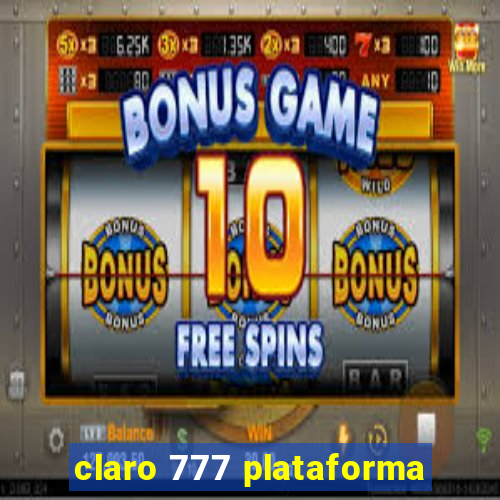 claro 777 plataforma