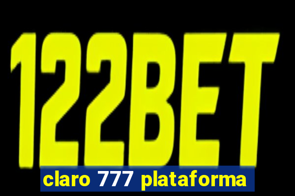 claro 777 plataforma