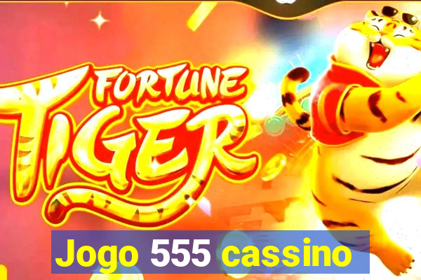 Jogo 555 cassino