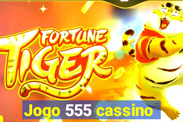 Jogo 555 cassino