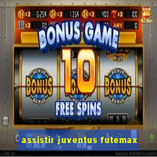 assistir juventus futemax