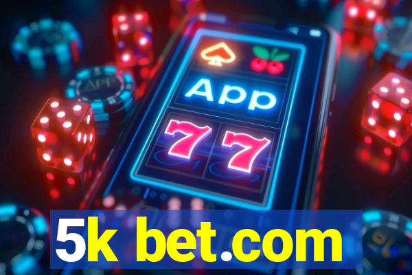 5k bet.com