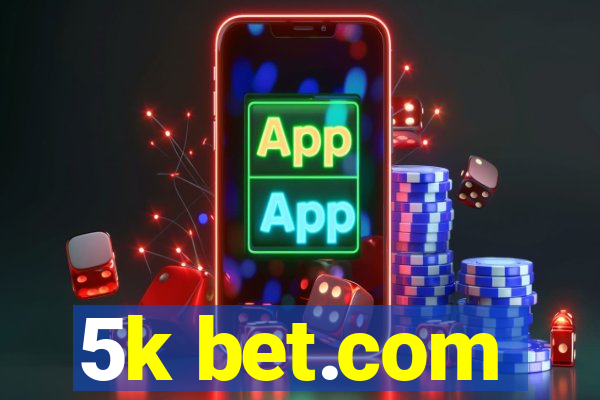 5k bet.com