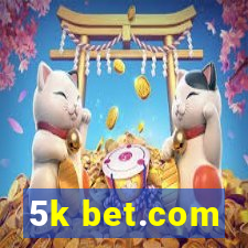 5k bet.com