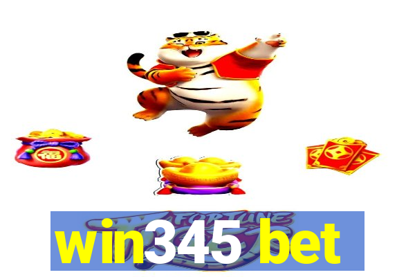 win345 bet