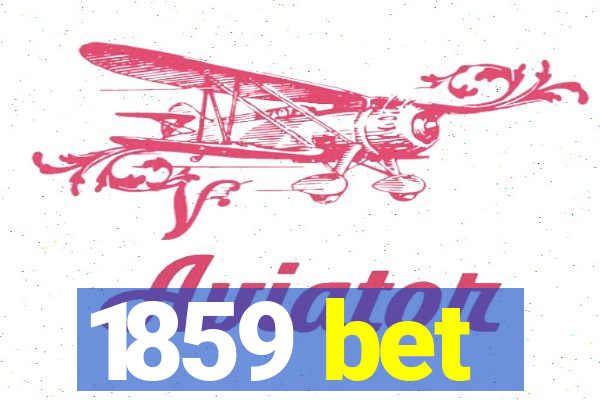 1859 bet