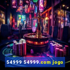 54999 54999.com jogo