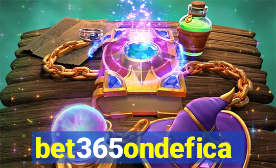 bet365ondefica