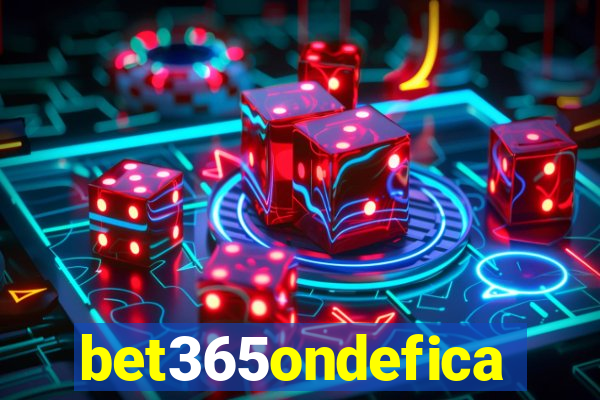 bet365ondefica