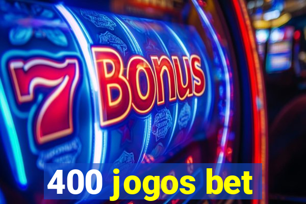 400 jogos bet