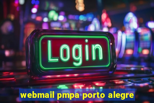 webmail pmpa porto alegre