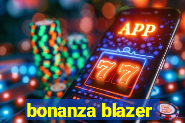 bonanza blazer