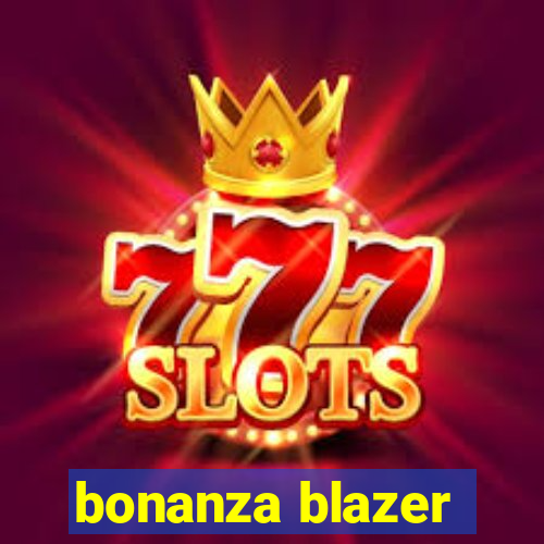 bonanza blazer