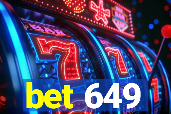 bet 649