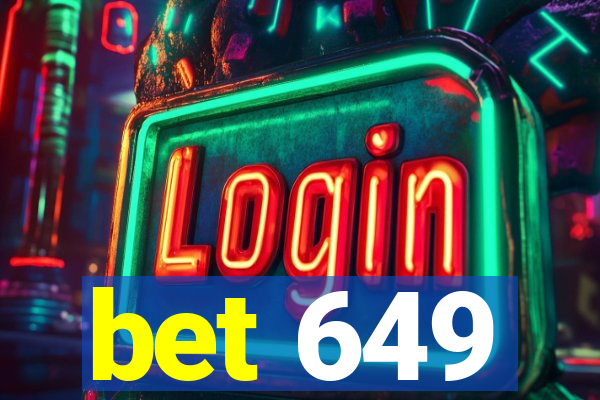 bet 649