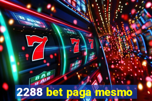 2288 bet paga mesmo