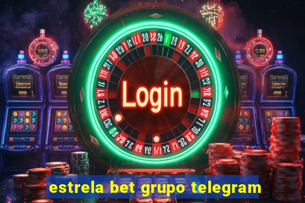 estrela bet grupo telegram