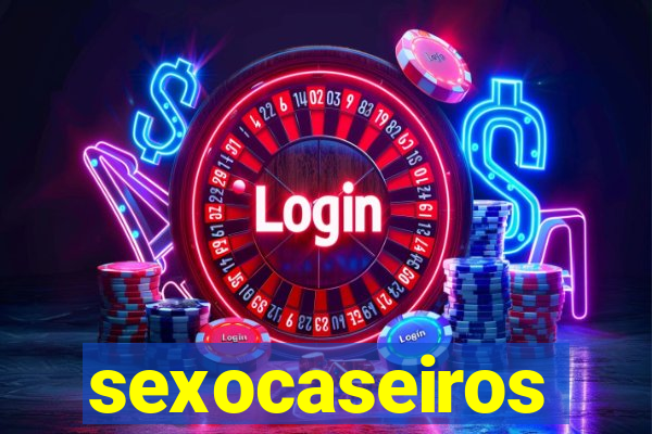 sexocaseiros