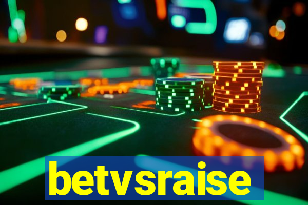 betvsraise