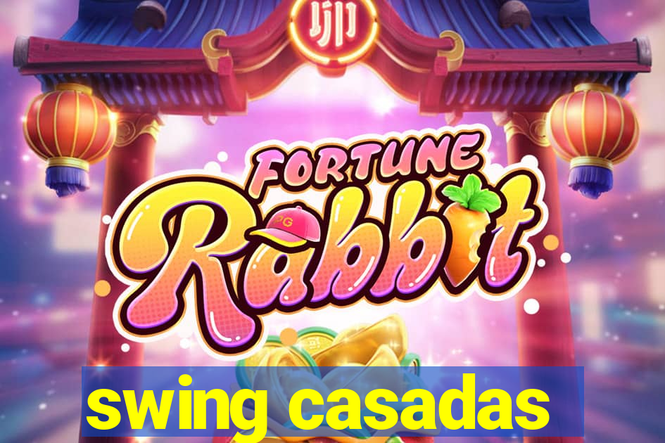 swing casadas