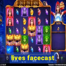 lives facecast