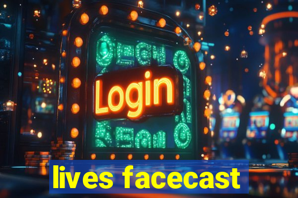 lives facecast