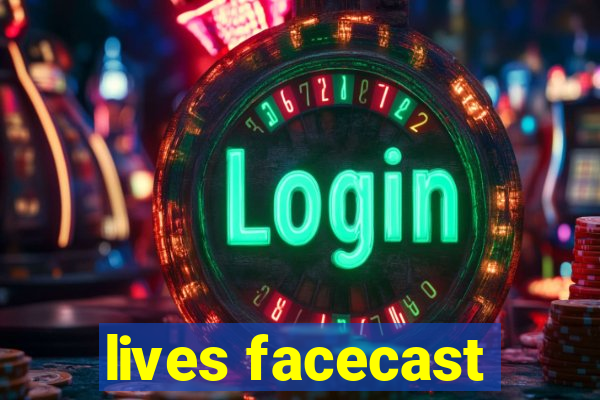 lives facecast