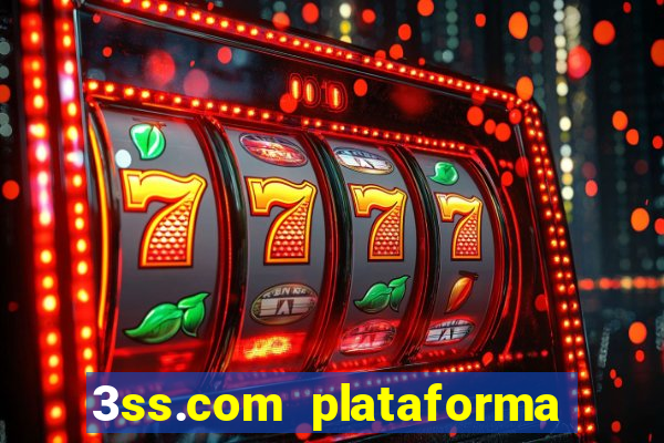 3ss.com plataforma de jogos