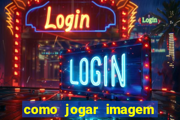 como jogar imagem no google para pesquisa