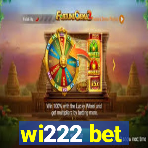 wi222 bet