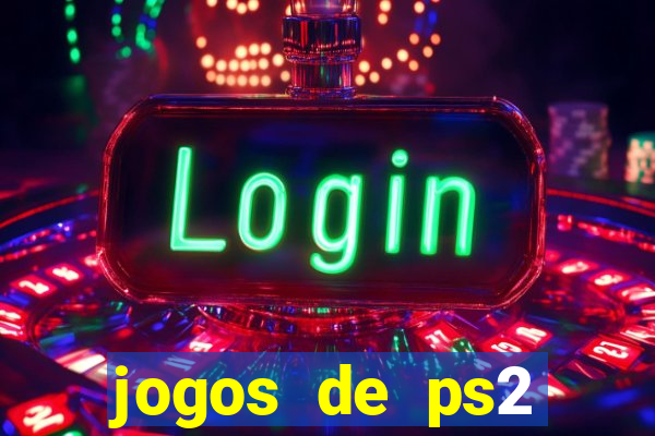 jogos de ps2 formato iso