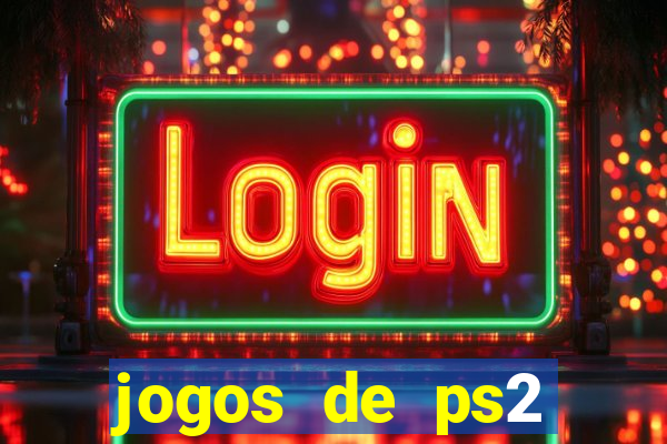 jogos de ps2 formato iso