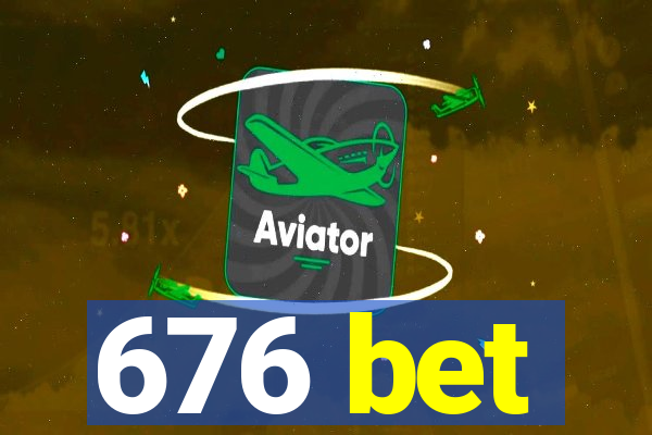 676 bet