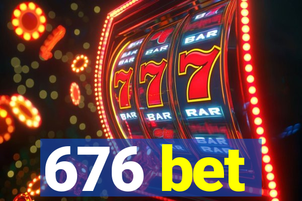 676 bet