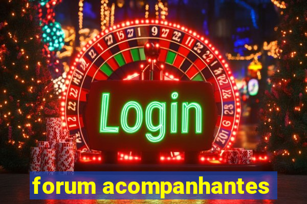 forum acompanhantes