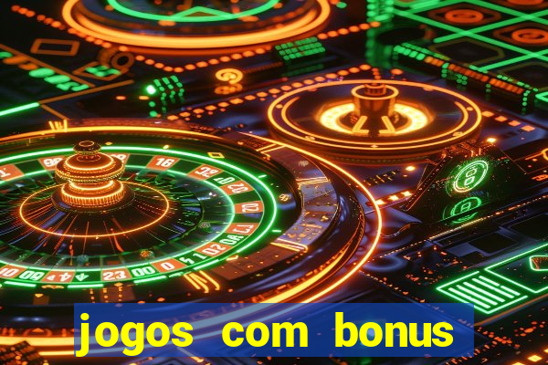 jogos com bonus sem deposito