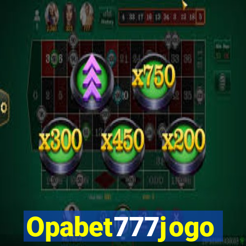 Opabet777jogo