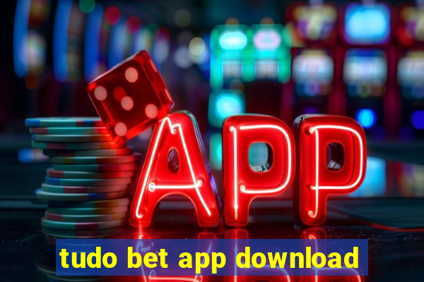 tudo bet app download