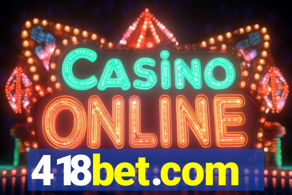 418bet.com