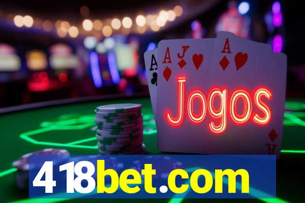 418bet.com