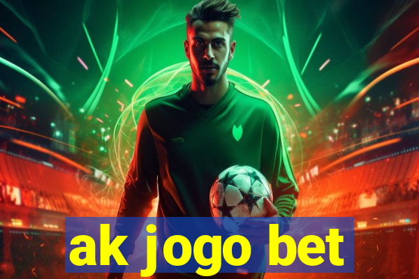 ak jogo bet