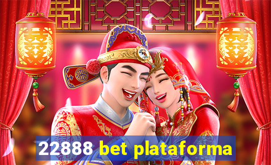 22888 bet plataforma