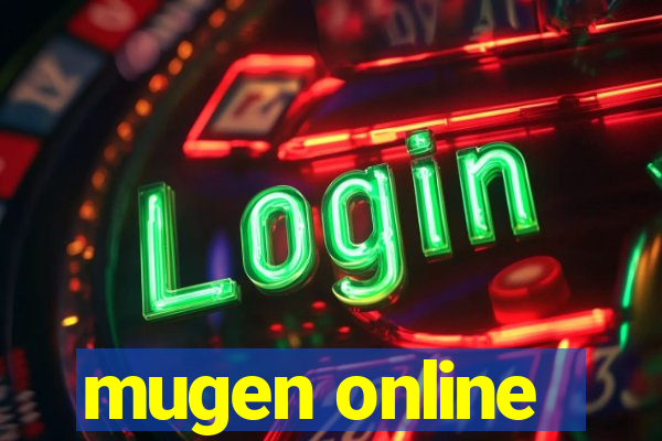 mugen online