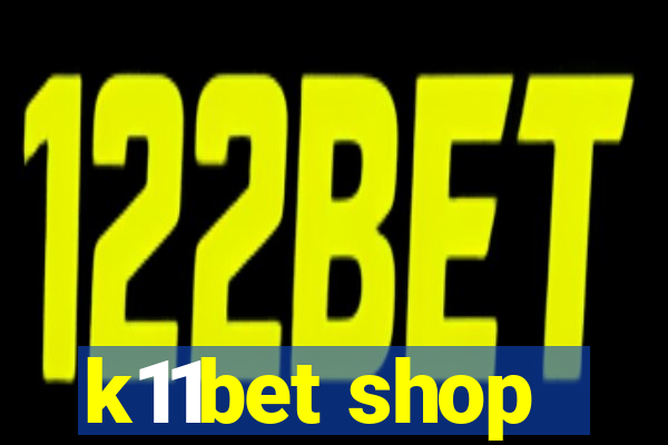 k11bet shop