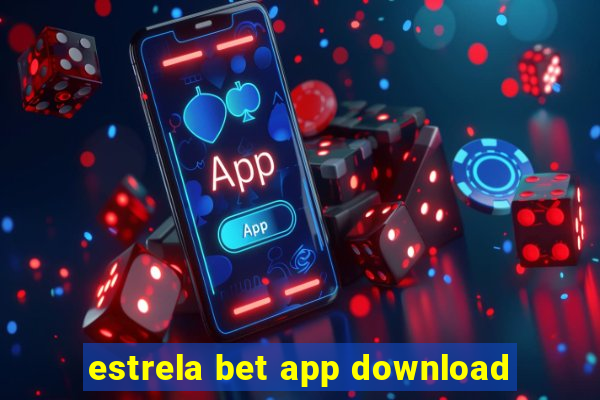 estrela bet app download