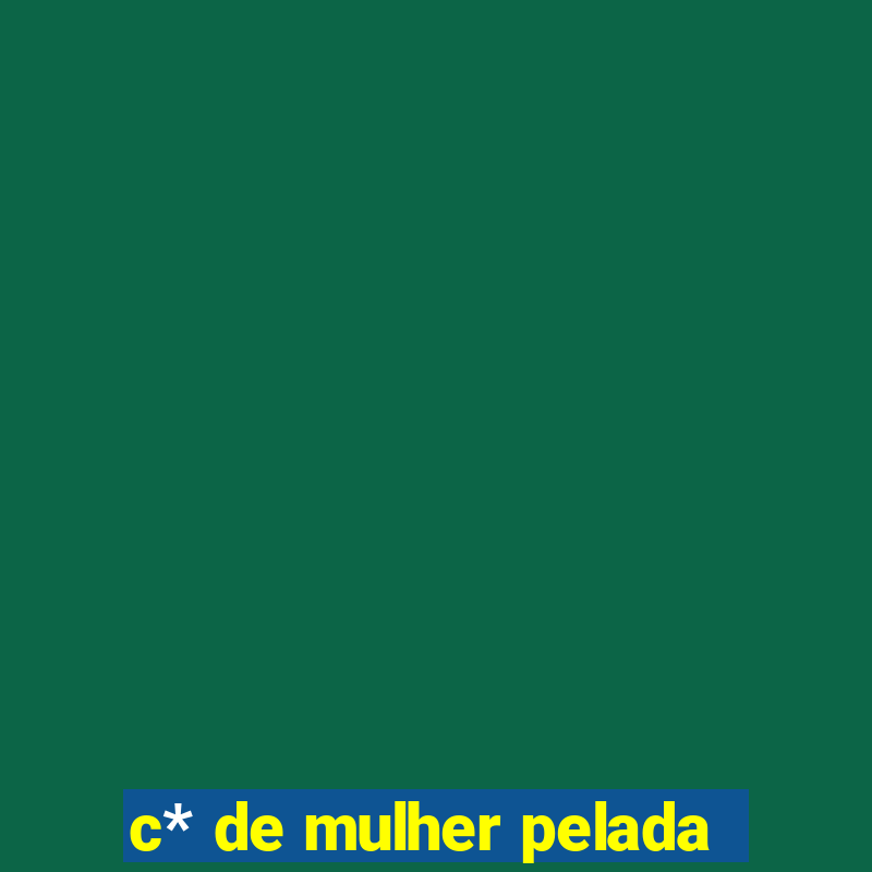 c* de mulher pelada