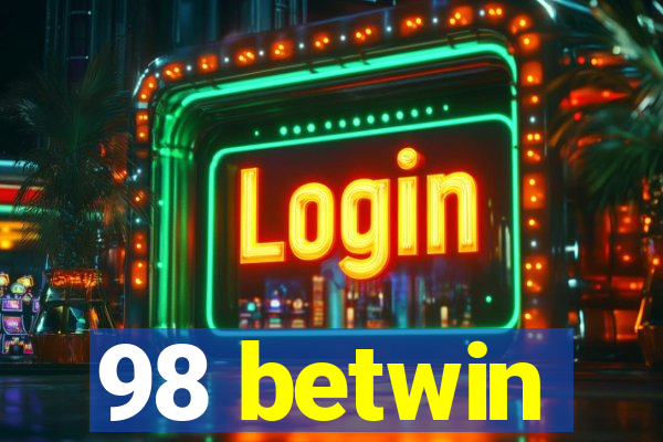 98 betwin