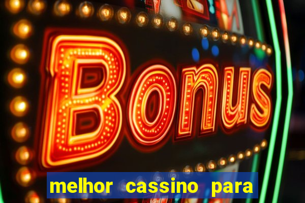 melhor cassino para jogar fortune tiger