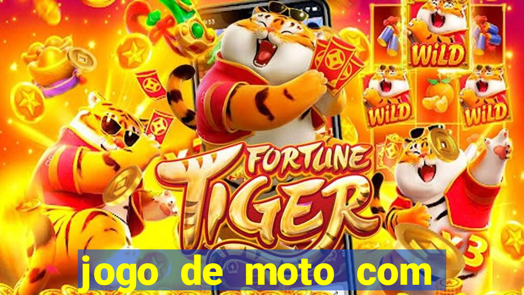 jogo de moto com dinheiro infinito