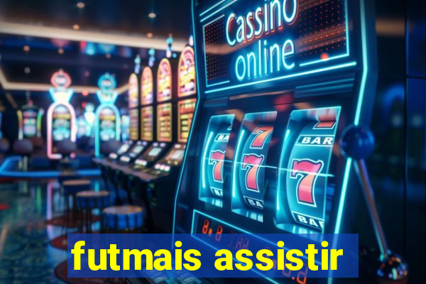 futmais assistir